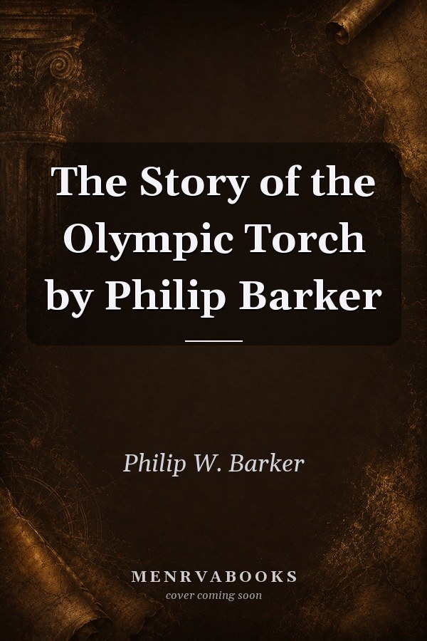 The Story of the Olympic Torch