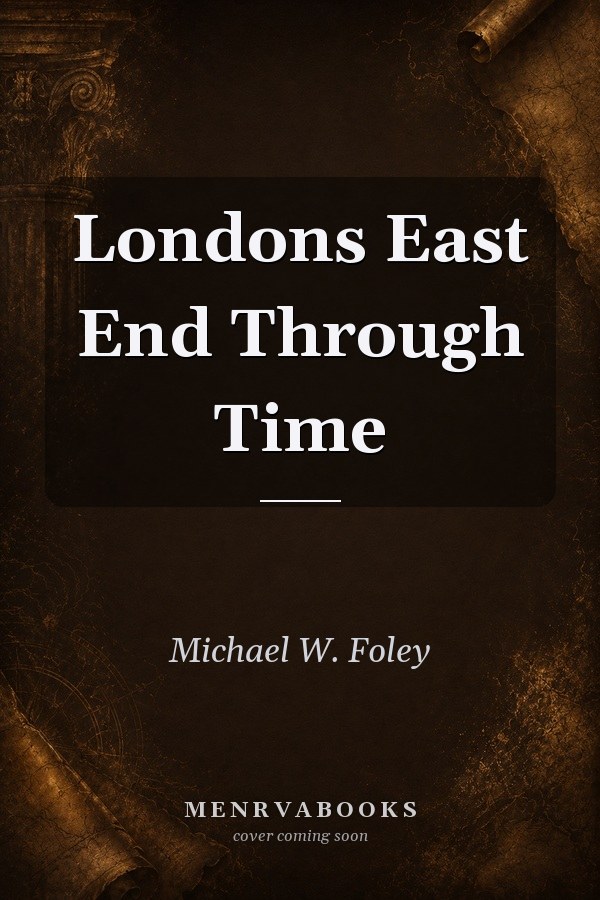 London's East End Through Time