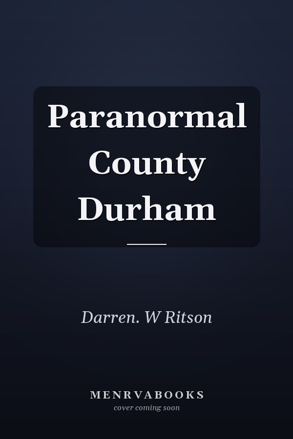 Paranormal County Durham