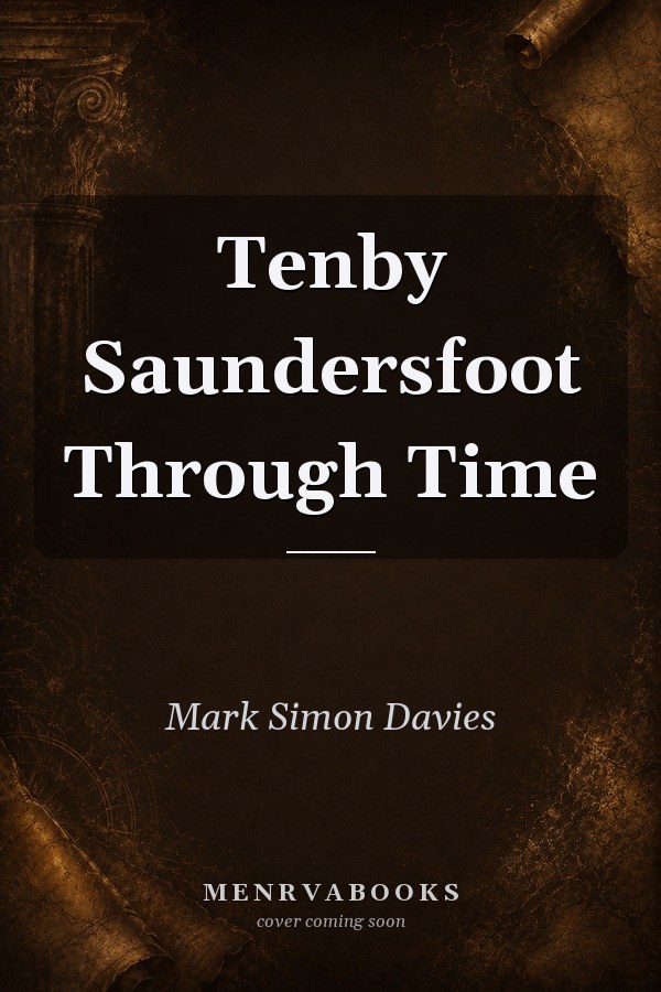 Tenby Saundersfoot Through Time