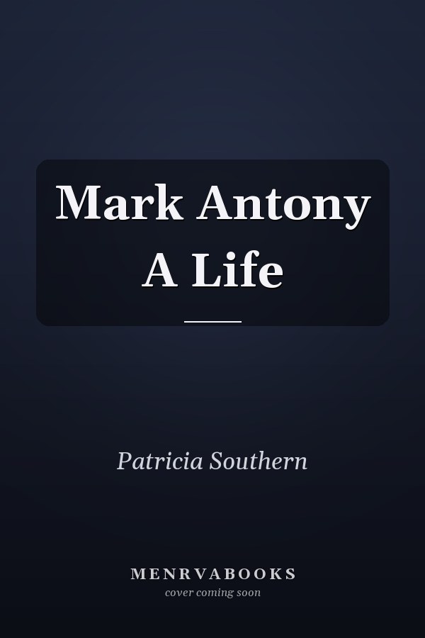 Mark Antony A Life