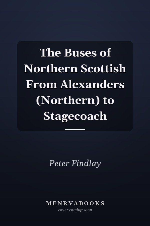 The Buses of Northern Scottish From Alexanders (Northern) to Stagecoach
