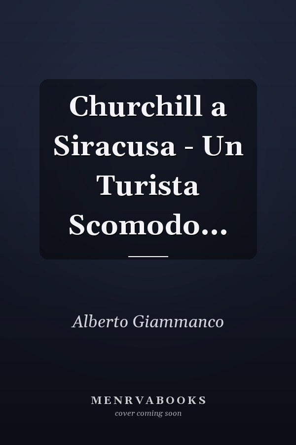 Churchill a Siracusa - Un Turista Scomodo...