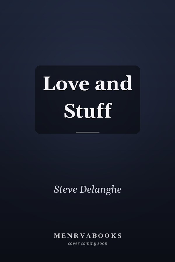 Love and Stuff