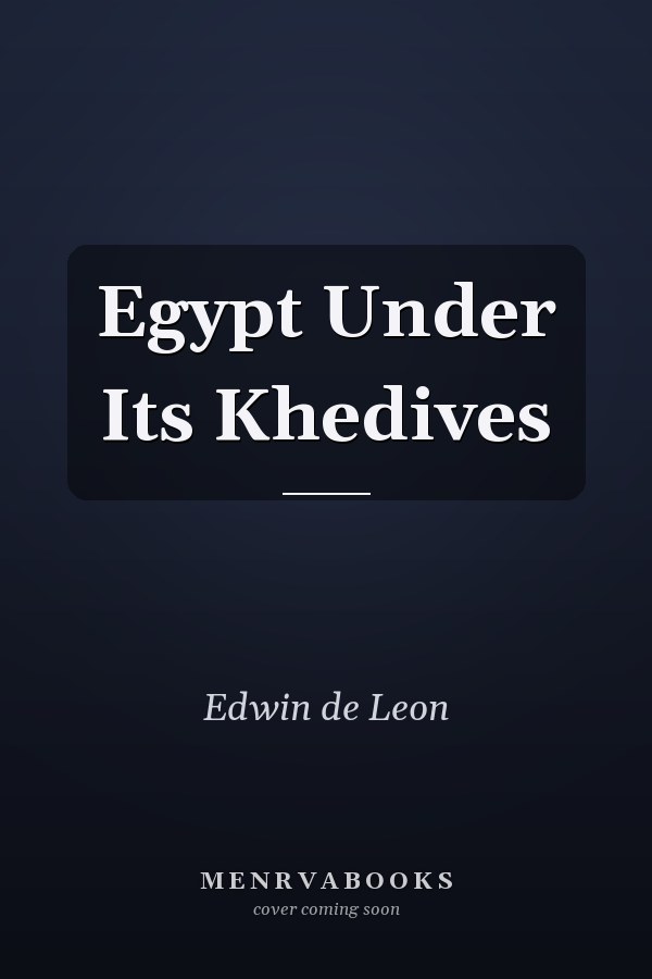 Egypt Under Its Khedives