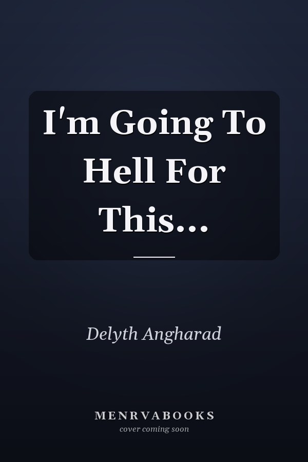 I'm Going To Hell For This...