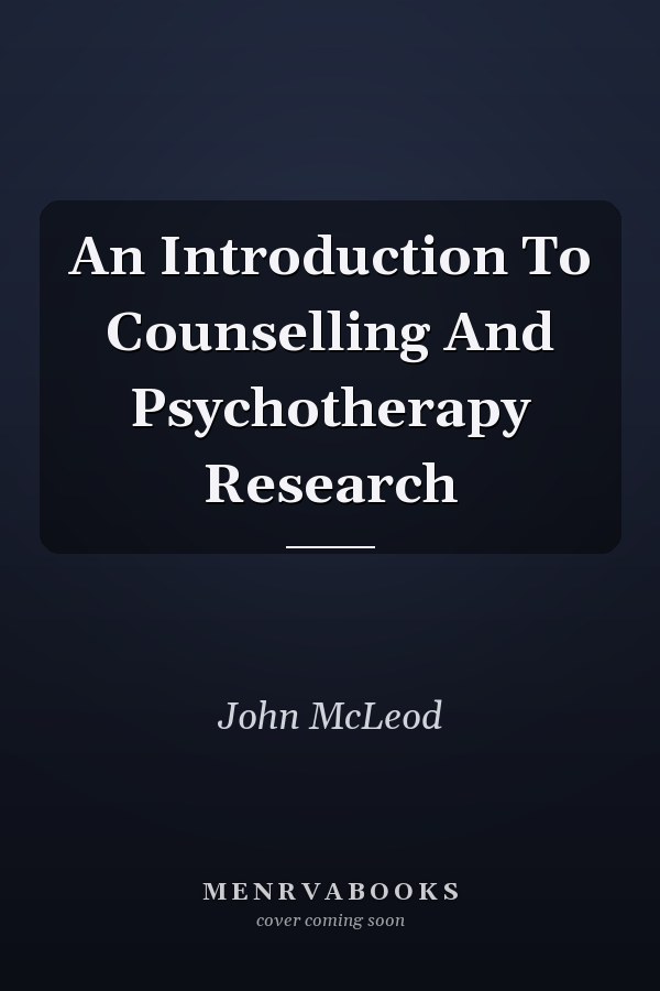 An Introduction To Counselling And Psychotherapy Research