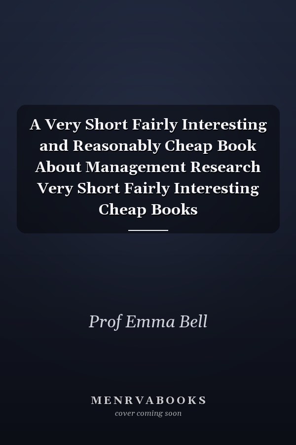 A Very Short Fairly Interesting and Reasonably Cheap Book About Management Research
            
                Very Short Fairly Interesting  Cheap Books