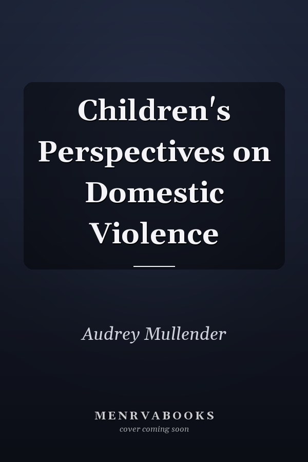 Children's Perspectives on Domestic Violence