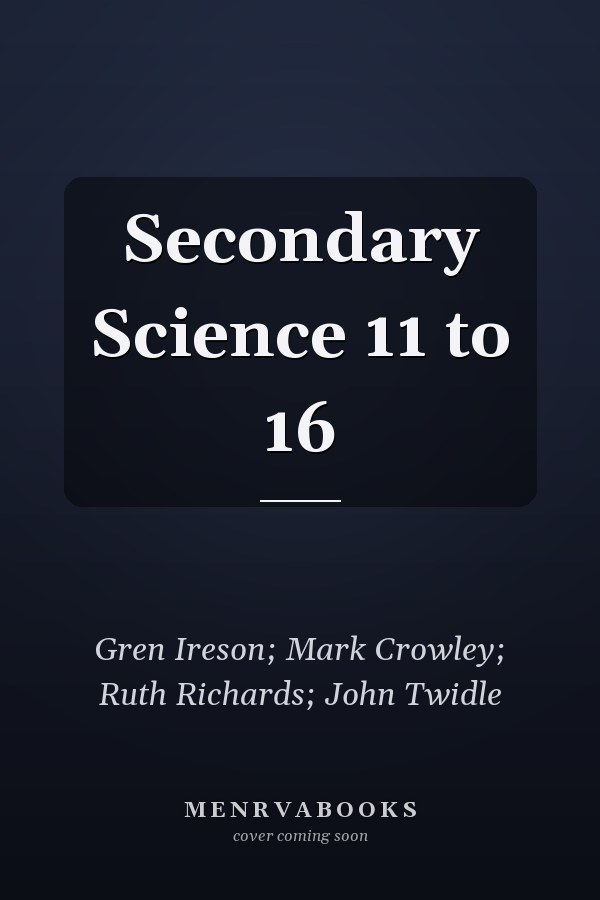 Secondary Science 11 to 16