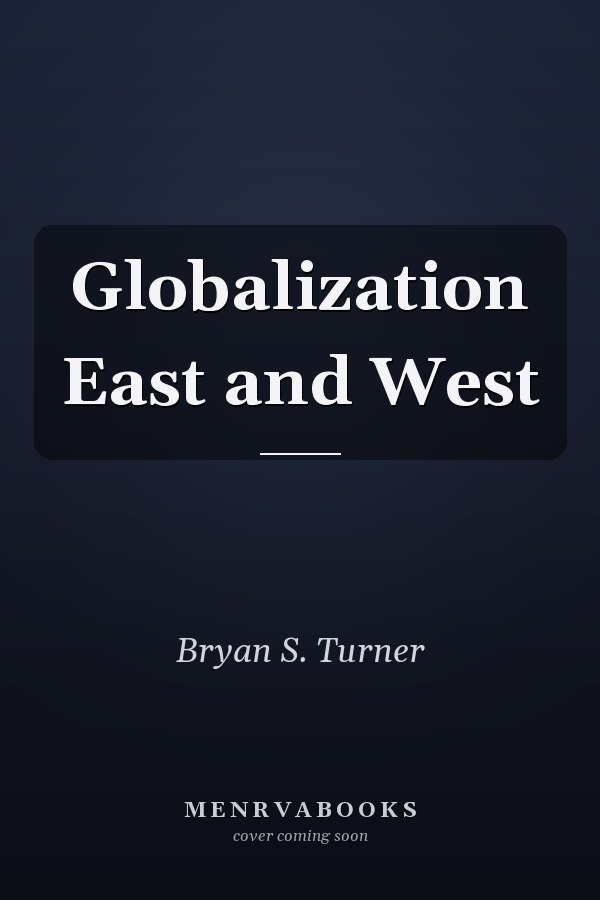 Globalization East and West