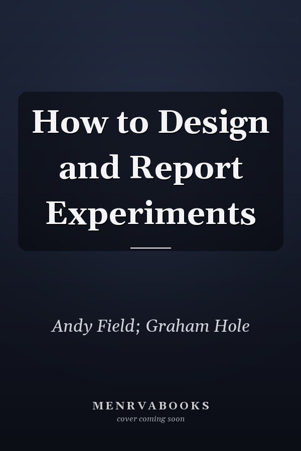 How to Design and Report Experiments