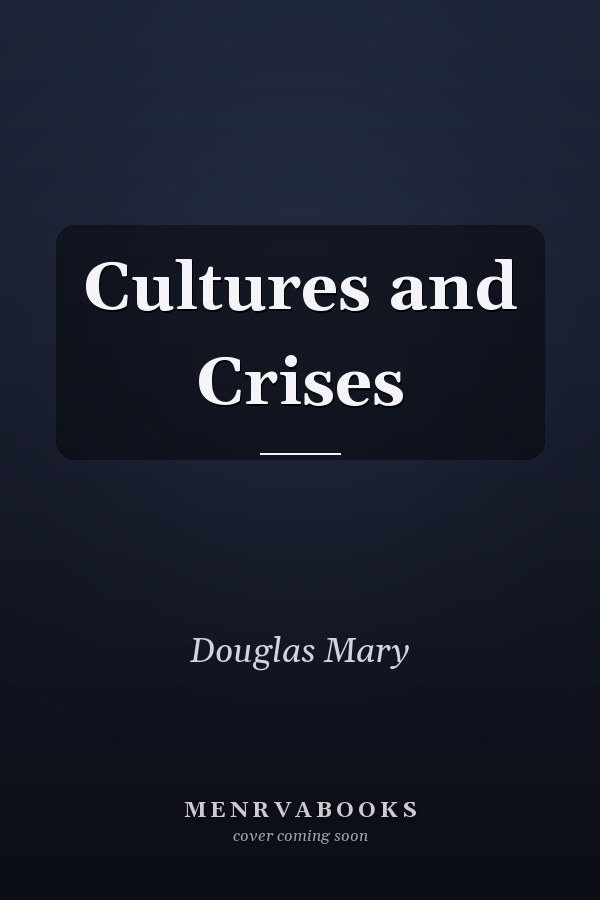 Cultures and Crises