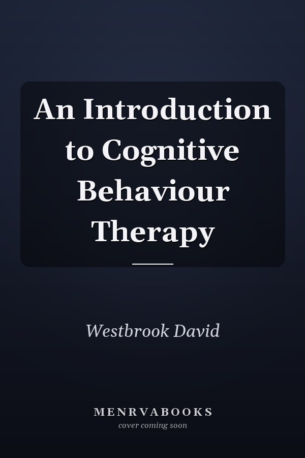 An Introduction to Cognitive Behaviour Therapy