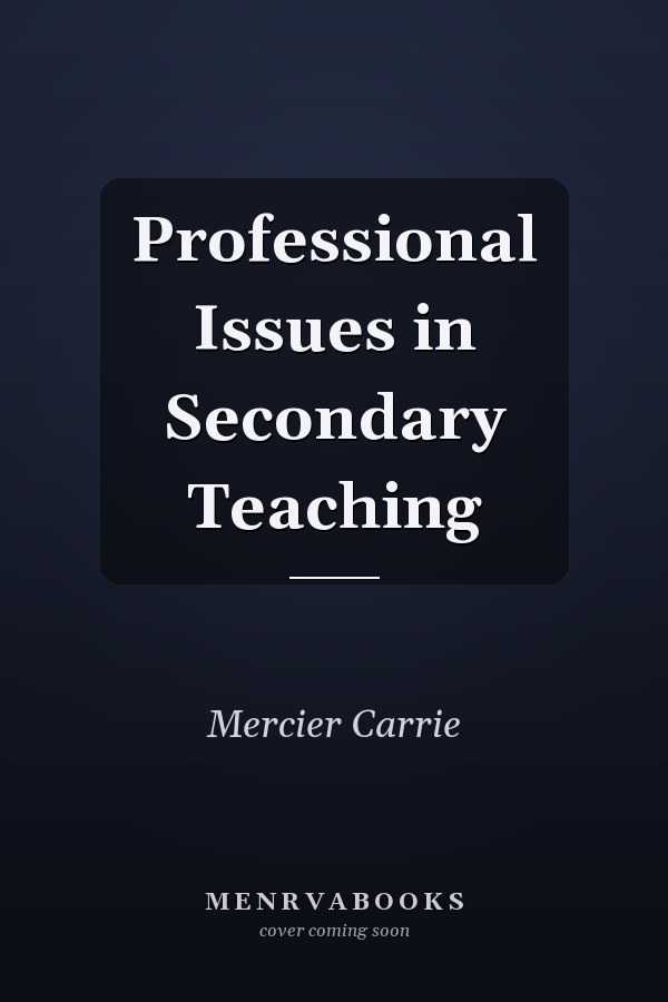 Professional Issues in Secondary Teaching
