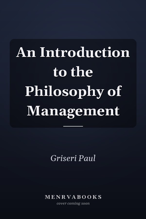 An Introduction to the Philosophy of Management