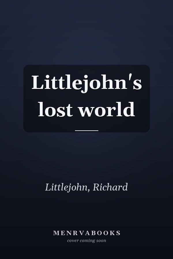 Littlejohn's lost world