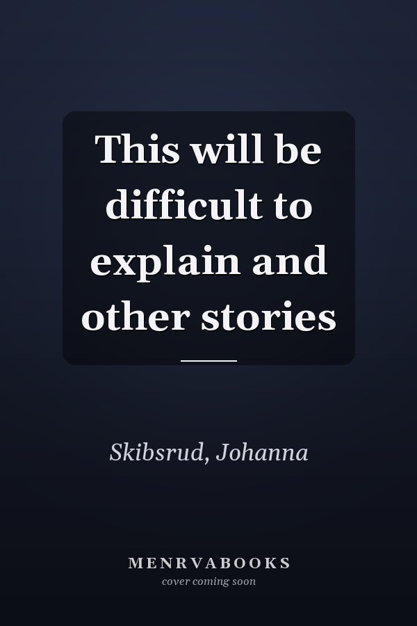 This will be difficult to explain and other stories