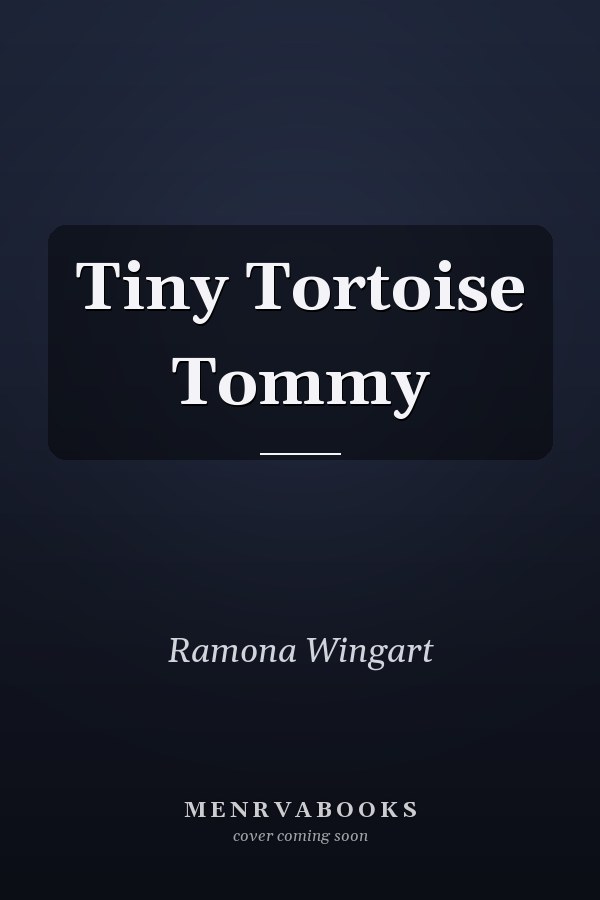 Tiny Tortoise Tommy