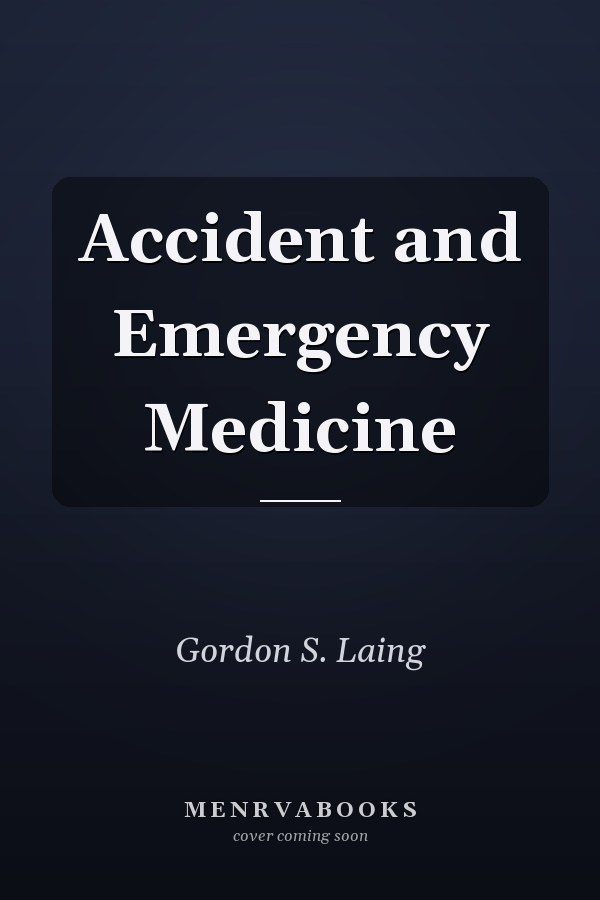 Accident and Emergency Medicine