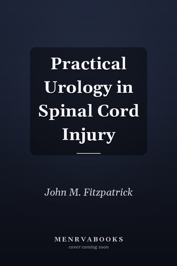 Practical Urology in Spinal Cord Injury