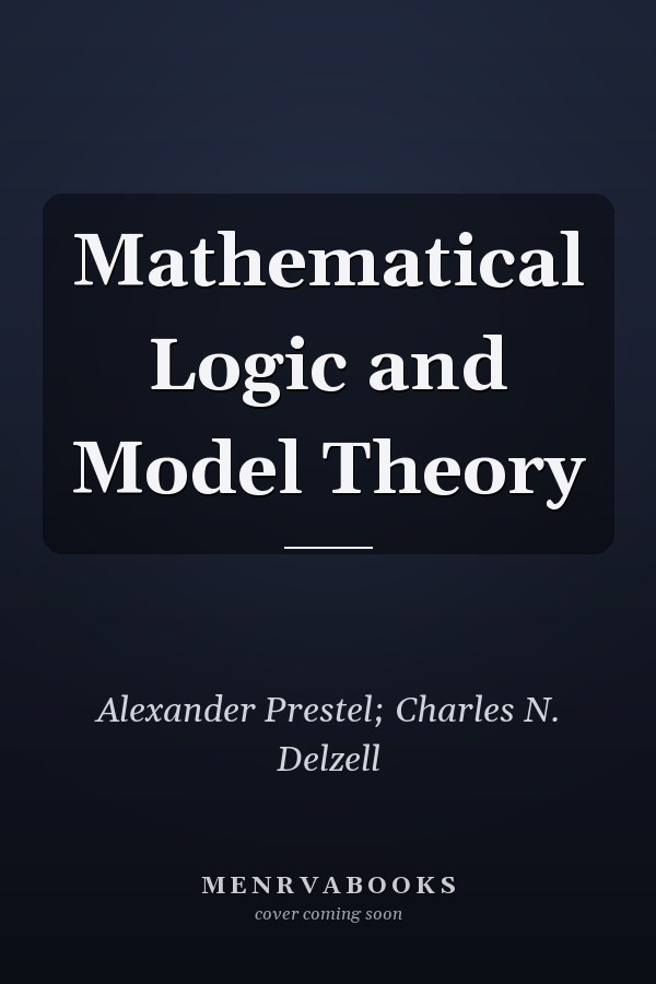Mathematical Logic and Model Theory