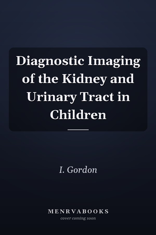Diagnostic Imaging of the Kidney and Urinary Tract in Children