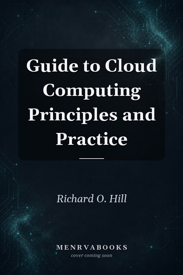 Guide to Cloud Computing Principles and Practice