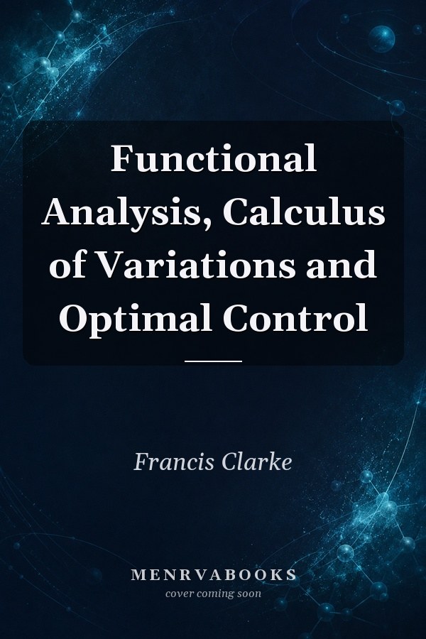 Functional Analysis, Calculus of Variations and Optimal Control