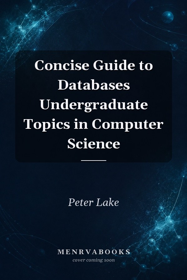 Concise Guide to Databases
            
                Undergraduate Topics in Computer Science