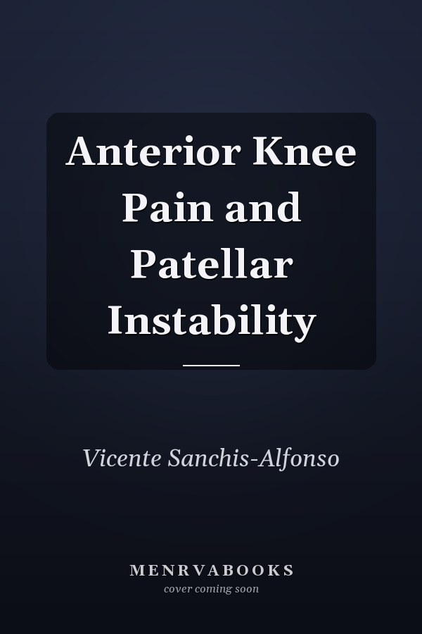 Anterior Knee Pain and Patellar Instability