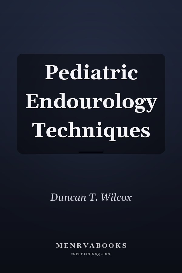 Pediatric Endourology Techniques