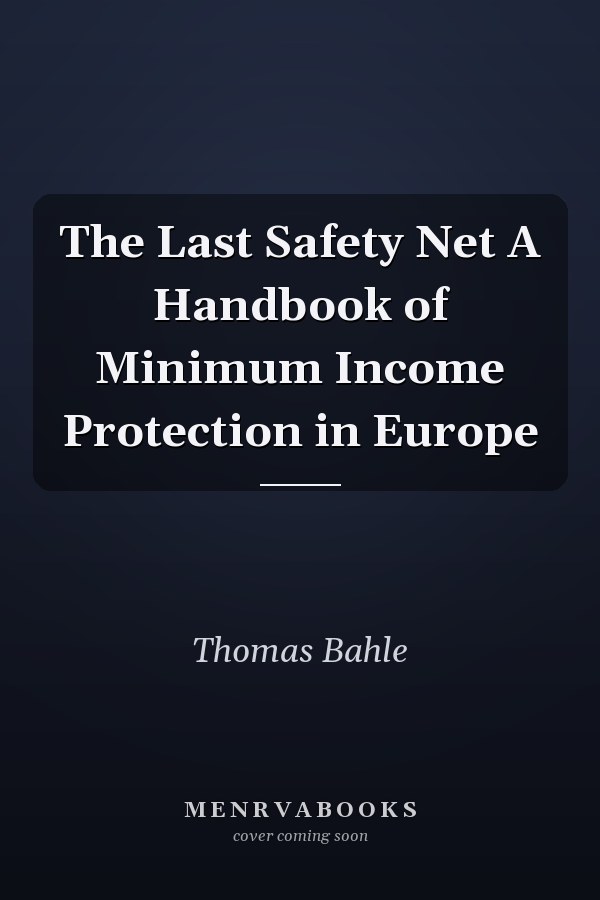 The Last Safety Net A Handbook of Minimum Income Protection in Europe