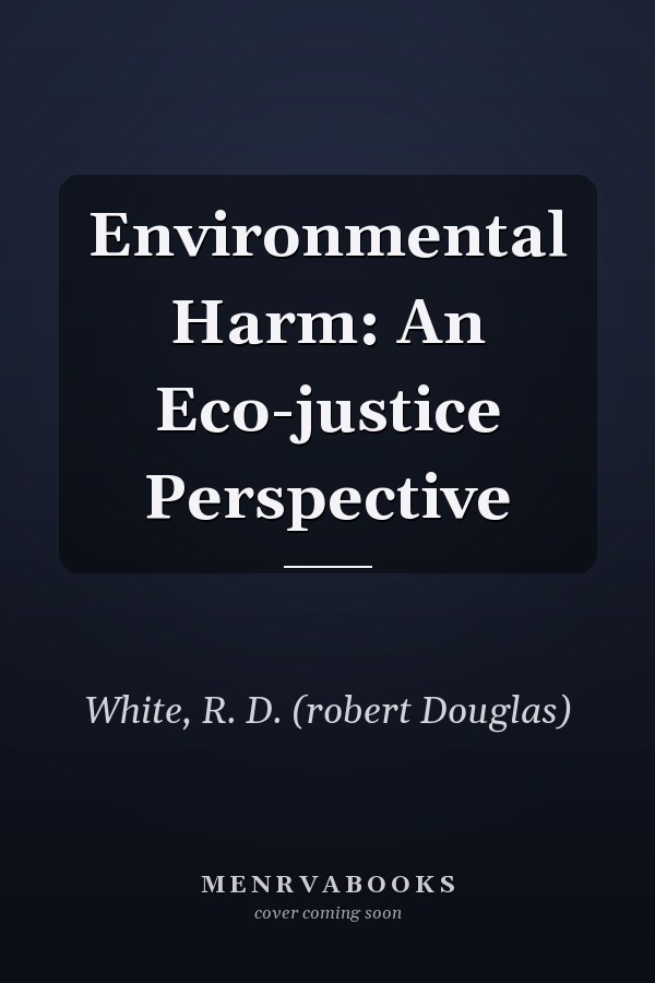 Environmental Harm: An Eco-justice Perspective
