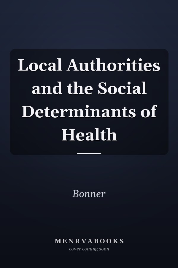 Local Authorities and the Social Determinants of Health
