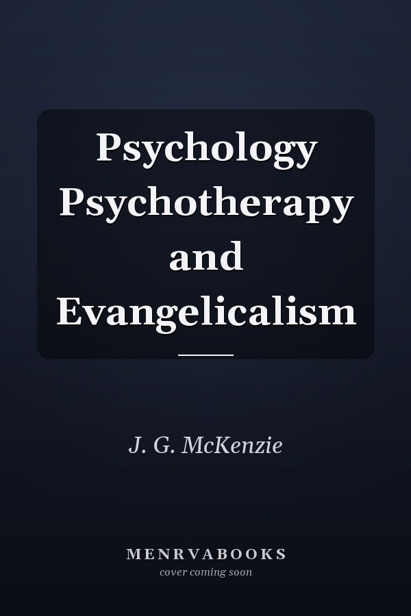 Psychology Psychotherapy and Evangelicalism