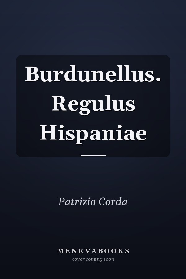 Burdunellus. Regulus Hispaniae