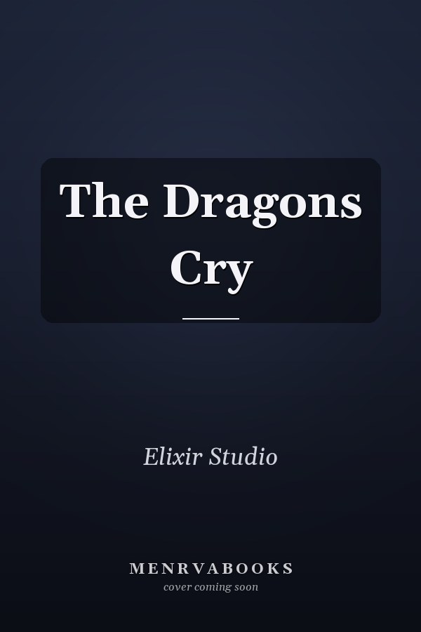 The Dragons Cry