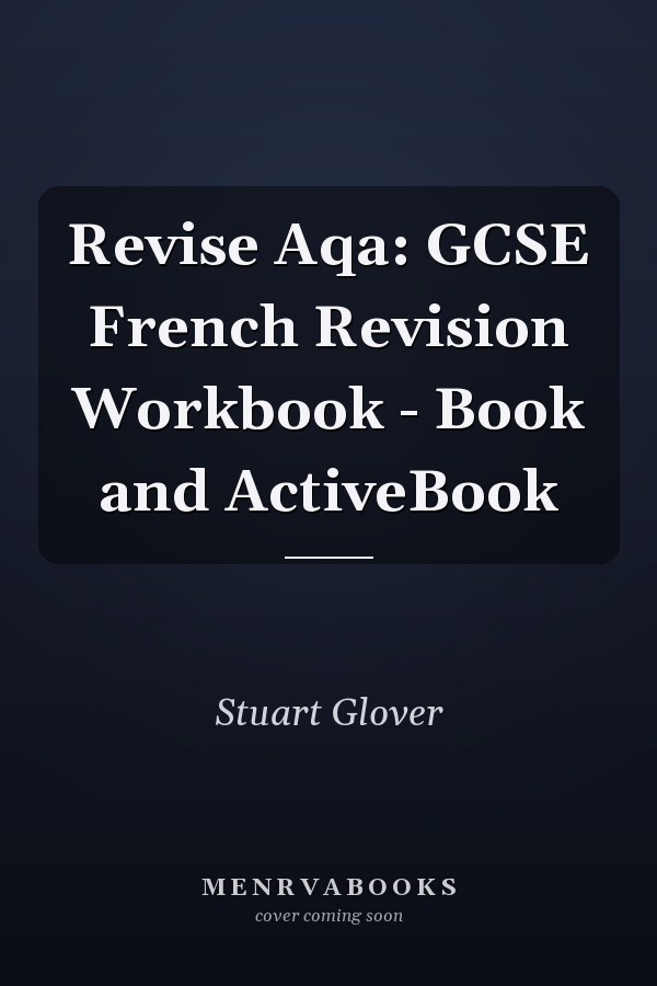 Revise Aqa: GCSE French Revision Workbook - Book and ActiveBook