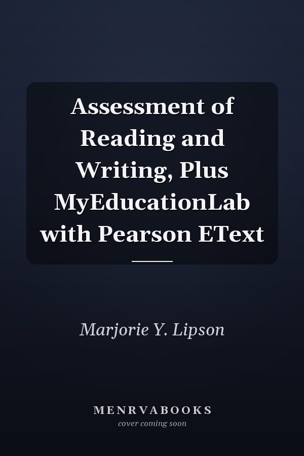 Assessment of Reading and Writing, Plus MyEducationLab with Pearson EText