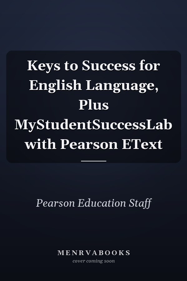 Keys to Success for English Language, Plus MyStudentSuccessLab with Pearson EText