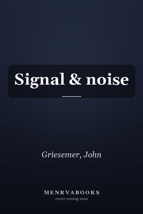 Signal & noise