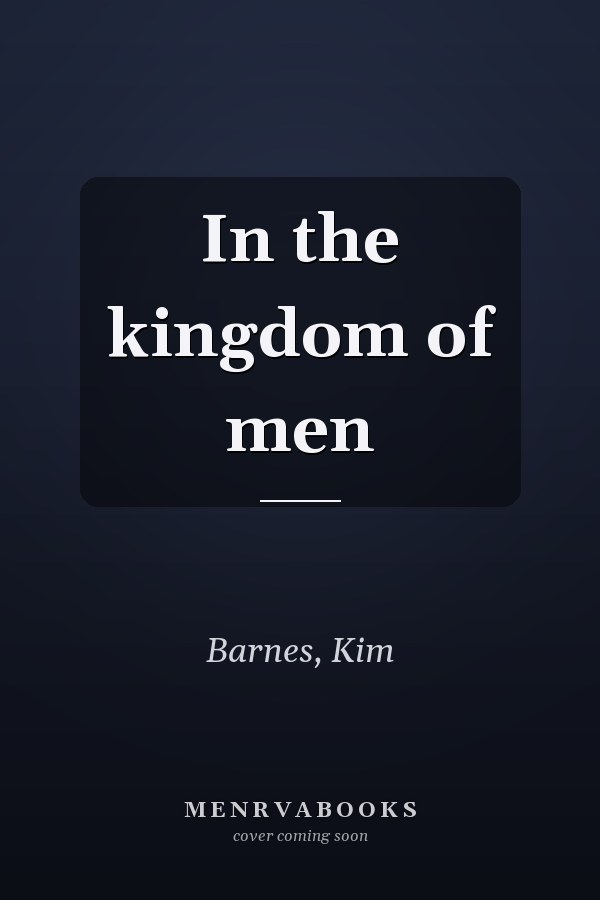 In the kingdom of men