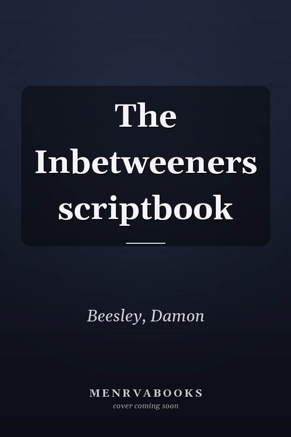 The Inbetweeners scriptbook