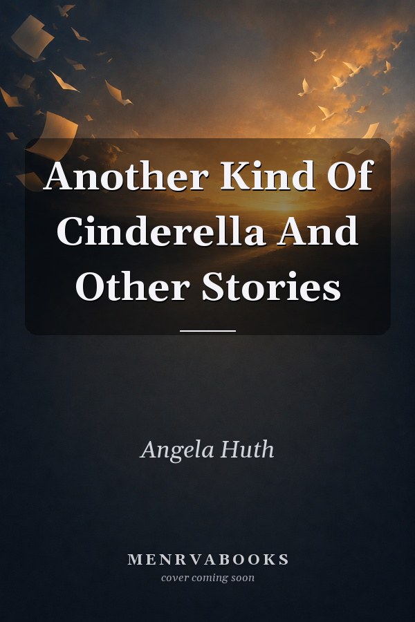 Another Kind Of Cinderella And Other Stories