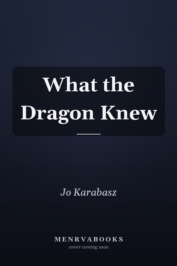What the Dragon Knew