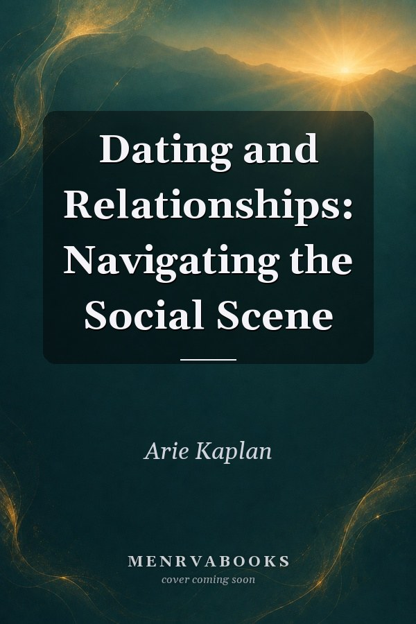 Dating and Relationships: Navigating the Social Scene