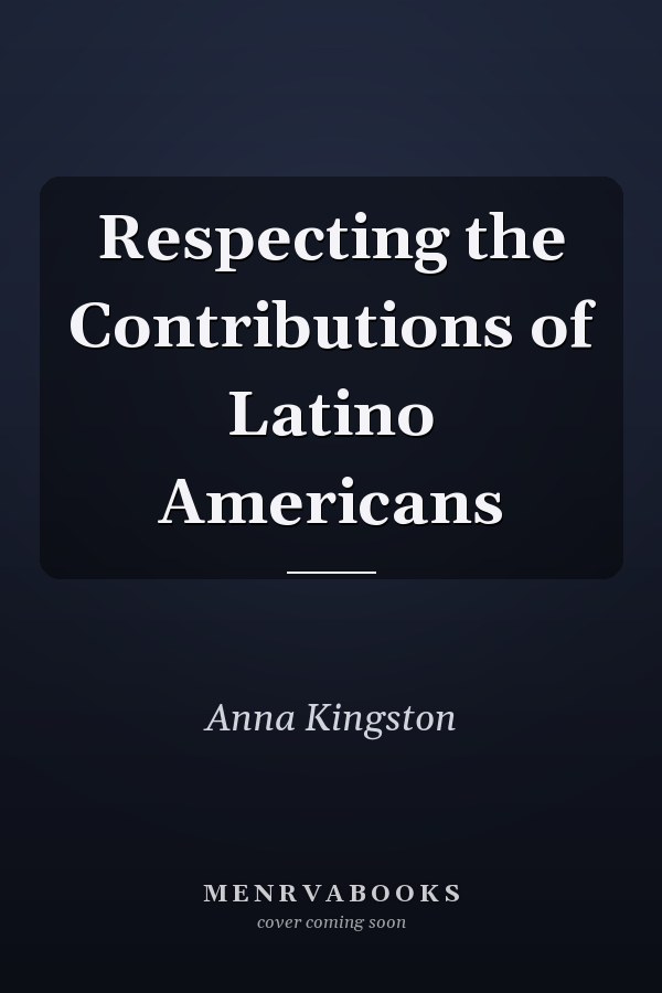 Respecting the Contributions of Latino Americans