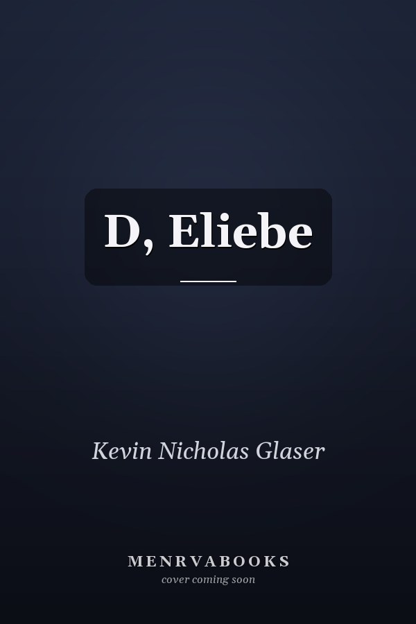 D, Eliebe
