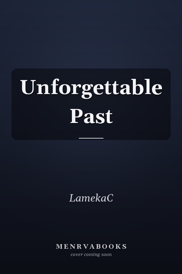 Unforgettable Past